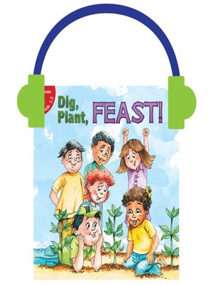 cover image of Dig, Plant, FEAST!